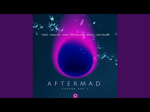AFTERMAD CYPHER VOL I (feat. FABBI, Chimbo 282 & Bruce)