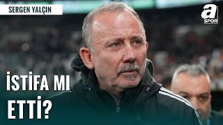 Beşiktaş’ta Sergen Yalçın Depremi: İstifa Geldi mi?