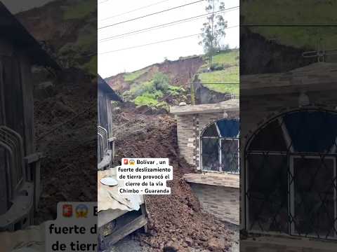 🚨😱 Bolívar , un fuerte deslizamiento de tierra provocó el cierre de la vía Chimbo - Guaranda