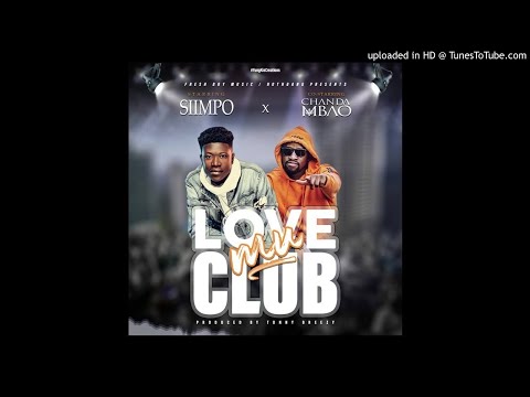 Siimpo & Chanda Mbao – Love My Club