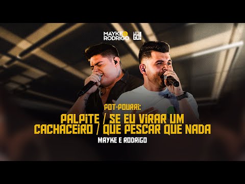 Mayke e Rodrigo - Palpite / Se Eu Virar Um Cachaceiro / Que Pescar Que Nada | #NaBocaDoPovo