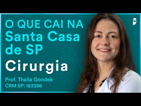 O que cai de Cirurgia na Santa Casa de SP  Desmistificando a Banca   Dra  Thaila Gondek