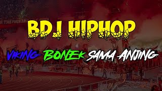 Download lagu BDJ HIPHOP - viking bonek anjing mp3