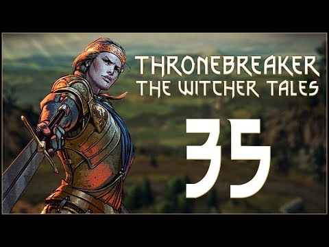 BLACK BROOK VALE - Thronebreaker: The Witcher Tales (Bonebreaker) - Ep.35!