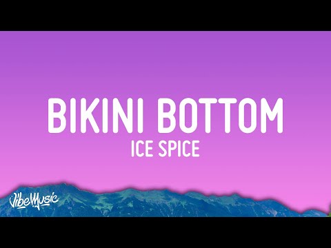 Ice Spice - Bikini Bottom (Lyrics)