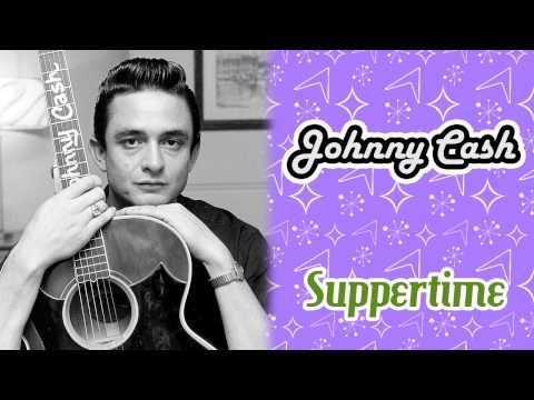 Johnny Cash - Suppertime