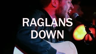 Raglans - 'Down' @ The Harbour Bar Bray