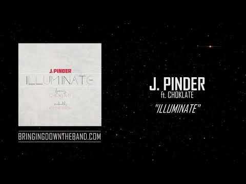 J. Pinder ft. Choklate - "Illuminate | Produced by Kuddie Fresh (Audio | 2012)