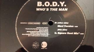 B.O.D.Y. - Who's The Man