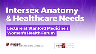 Intersex Explained: Lecture at Stanford Medicine