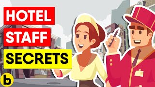 17 Hotel Staff Secrets You