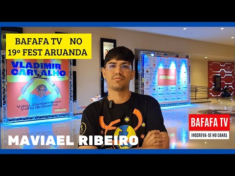 BAFAFA TV NO 19º FEST ARUANDA - MAVIAEL RIBEIRO