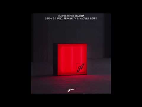 Michael Feiner - Mantra (Simon de Jano, Fraanklyn & Madwill Remix)