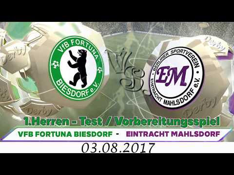 [Testspiel v. 3.8.17] VFB FORTUNA BIESDORF VS. BSV EINTRACHT MAHLSDORF