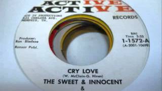 Cry Love - The Sweet & Innocent & The Memphis Mustanges Cry Love - The Sweet & Innocent & The Memphis Mustanges