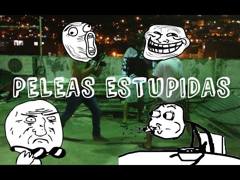 PELEAS ESTUPIDAS 1  | Bodrigo TV
