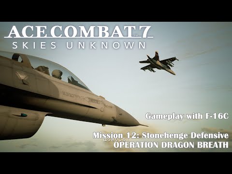 Ace Combat 7 Walkthrough - F-16 only - Mission 12 (Ace Difficulty)
