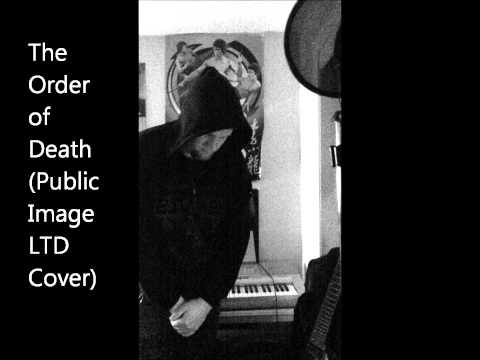 The Order of Death (Public Image Ltd Cover)