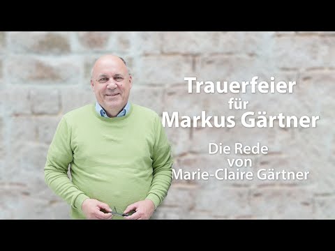 „Markus ist in seinem Beruf aufgegangen“ | Gedenkrede von Marie-Claire Gärtner