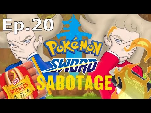 Pokemon Sword Sabotage: THE FINAL SABOTAGE! (Ep. 20)