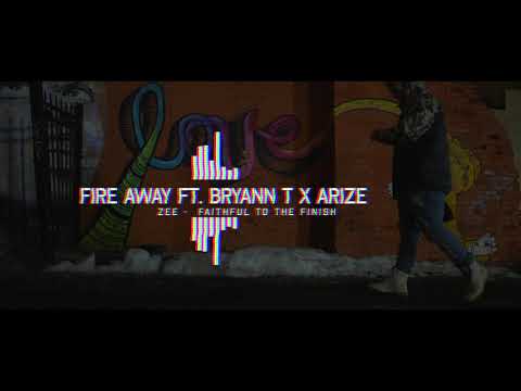 ZEE - Fire Away Ft. Bryanns T x Arize (Official Audio)