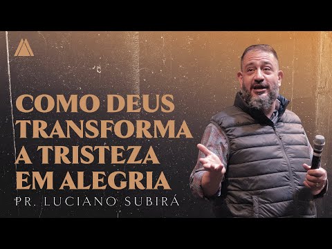 INA Londrina - Pr. Luciano Subirá - Como Deus Transforma A Tristeza Em Alegria - 30/05/2021