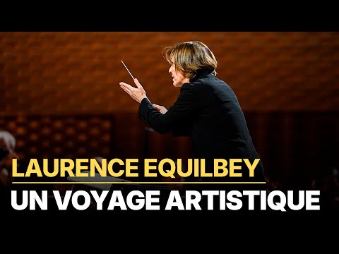 Laurence Equilbey, pour la beauté du geste | Une exploration de l’art