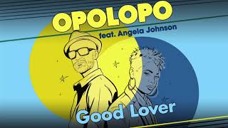 Opolopo ft Angela Johnson - Good Lover video