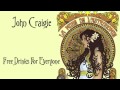 "Free Drinks For Everyone" - John Craigie