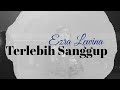 Terlebih Sanggup Lirik Ezra Lewina