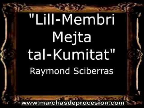 Lill-Membri Mejta tal-Kumitat - Raymond Sciberras [MA]