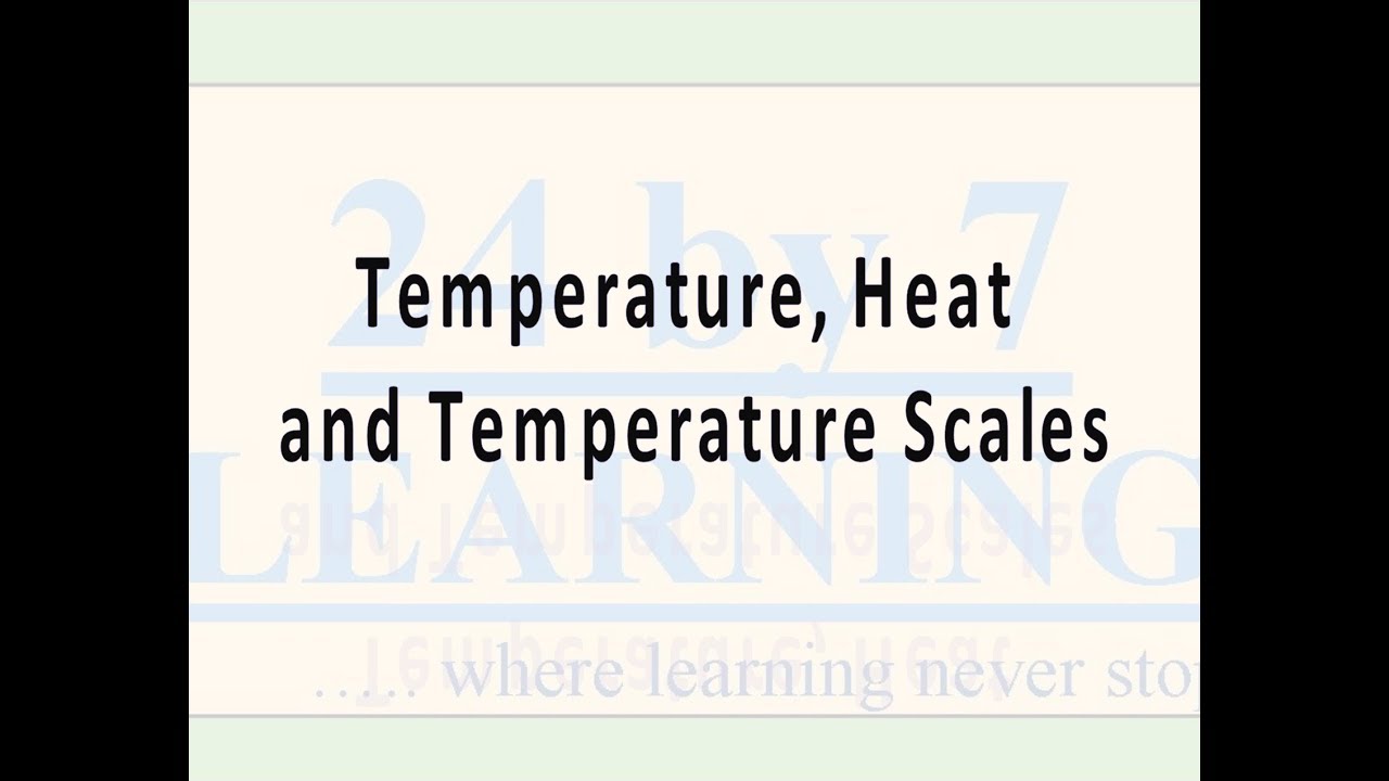 Temperature, Heat and Temperature Scales I Thermal Properties I Grade 11 I Physics I