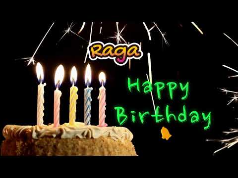 Happy Birthday Song Created for Someone Special Known by the Name Raga