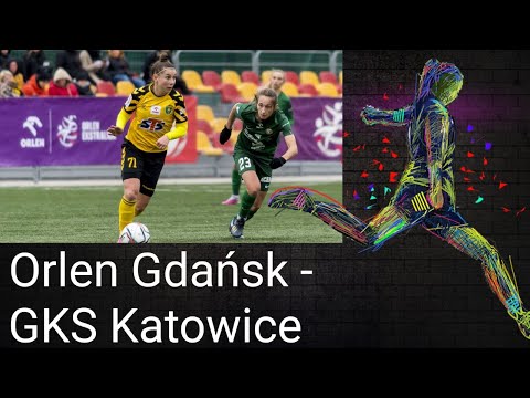 Orlen Ekstraliga Kobiet 20 Kolejka skrót meczu Orlen Gdańsk - GKS Katowice