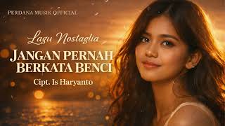 Download lagu Jangan Pernah Berkata Benci – Lagu Lawas Indonesia | Cover Nostalgia Galau mp3