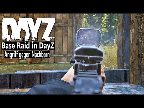 Der BASE RAID auf unsere Nachbarn - RACHE mit Nades, C4 & Claymores - Gier nach LOOT - DAYZ