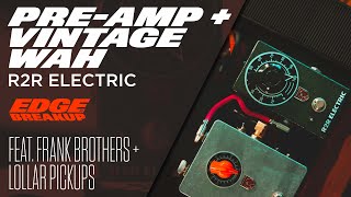 Video thumbnail for R2R Electric Pre-Amp and Vintage Wah // Guitar Pedal Demo by Edge of Breakup - Guitar, Amp & Pedal Demos