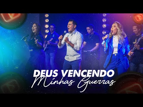 Deus Vencendo Minhas Guerras - Mylla Karvalho Feat. Lenne Bandeira, Robertinho do Pará