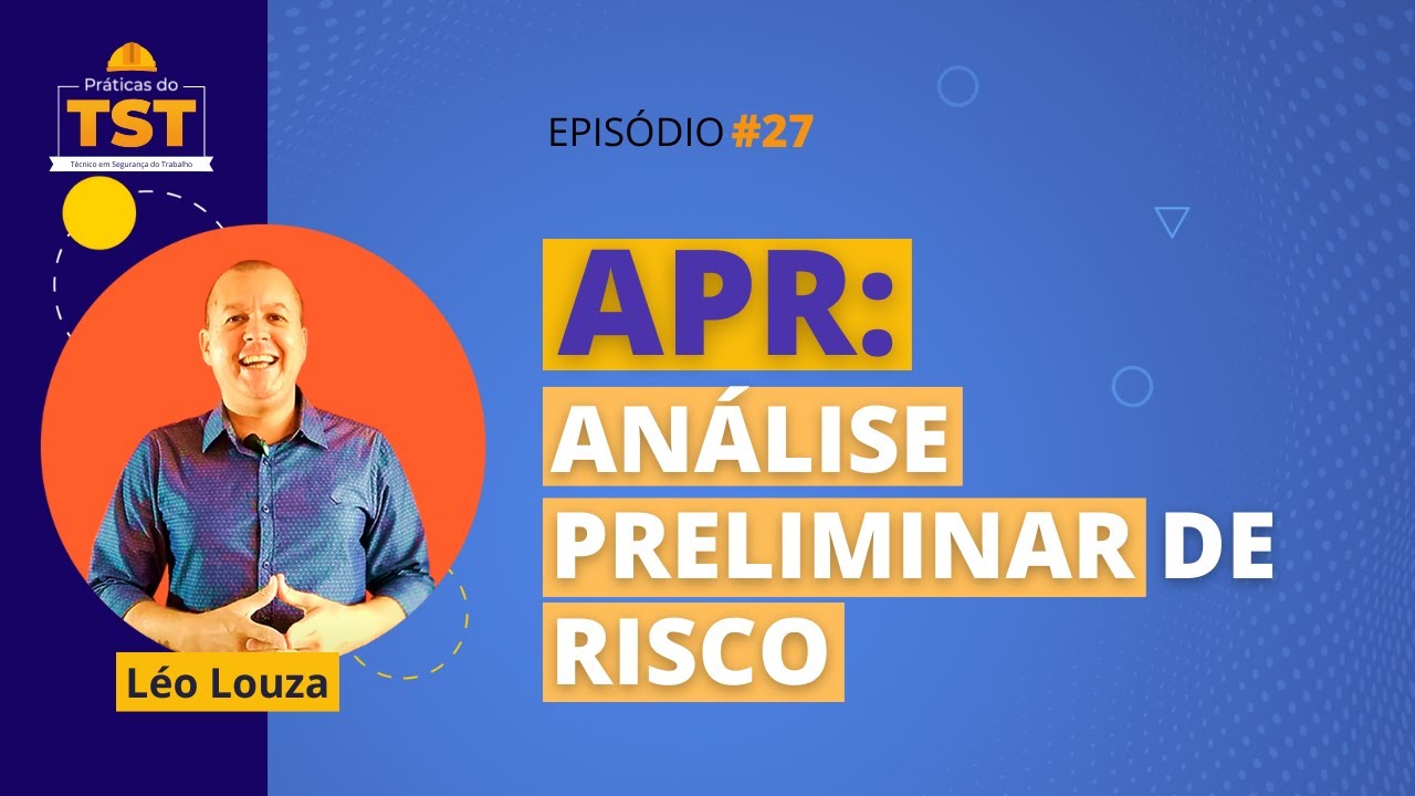 Práticas do TST #27 - Análise Preliminar de Risco (APR)