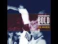 Bold - The Search 1985-1989