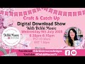 Digital Download Show 9th Jul 2025