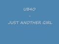 UB40 - Just Another Girl