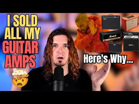 Why I SOLD All My GUITAR AMPS! 😱
