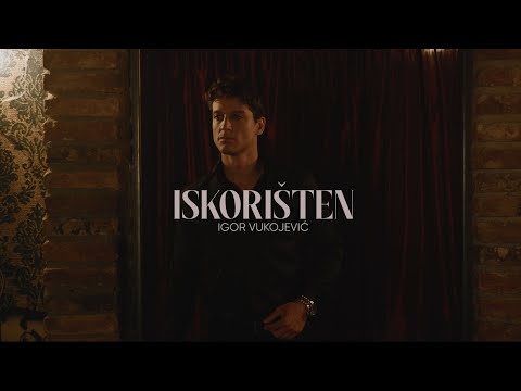 Igor Vukojević – Iskorišten (Official Video 2025)