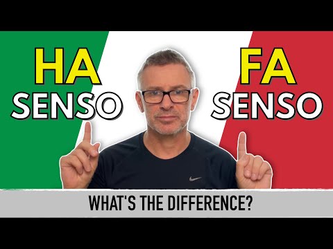 Learn Italian. “HA senso & FA senso”. What’s the difference?