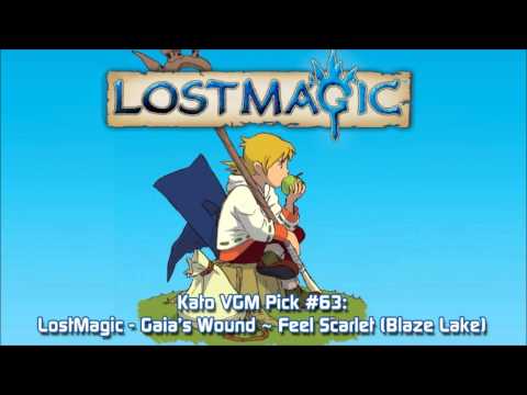 Kato VGM Pick #63: LostMagic - Gaia's Wound ~ Feel Scarlet (Blaze Lake)