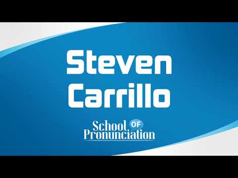Learn How To Pronounce Steven Carrillo