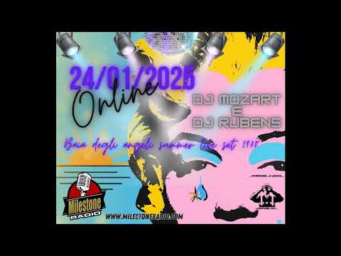 Dj Rubens and Dj Mozart (baia degli angeli) - Milestone Radio summer session 1980