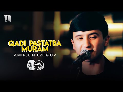 Amirjon Uzoqov - Qadi pastatba muram (video 2021)