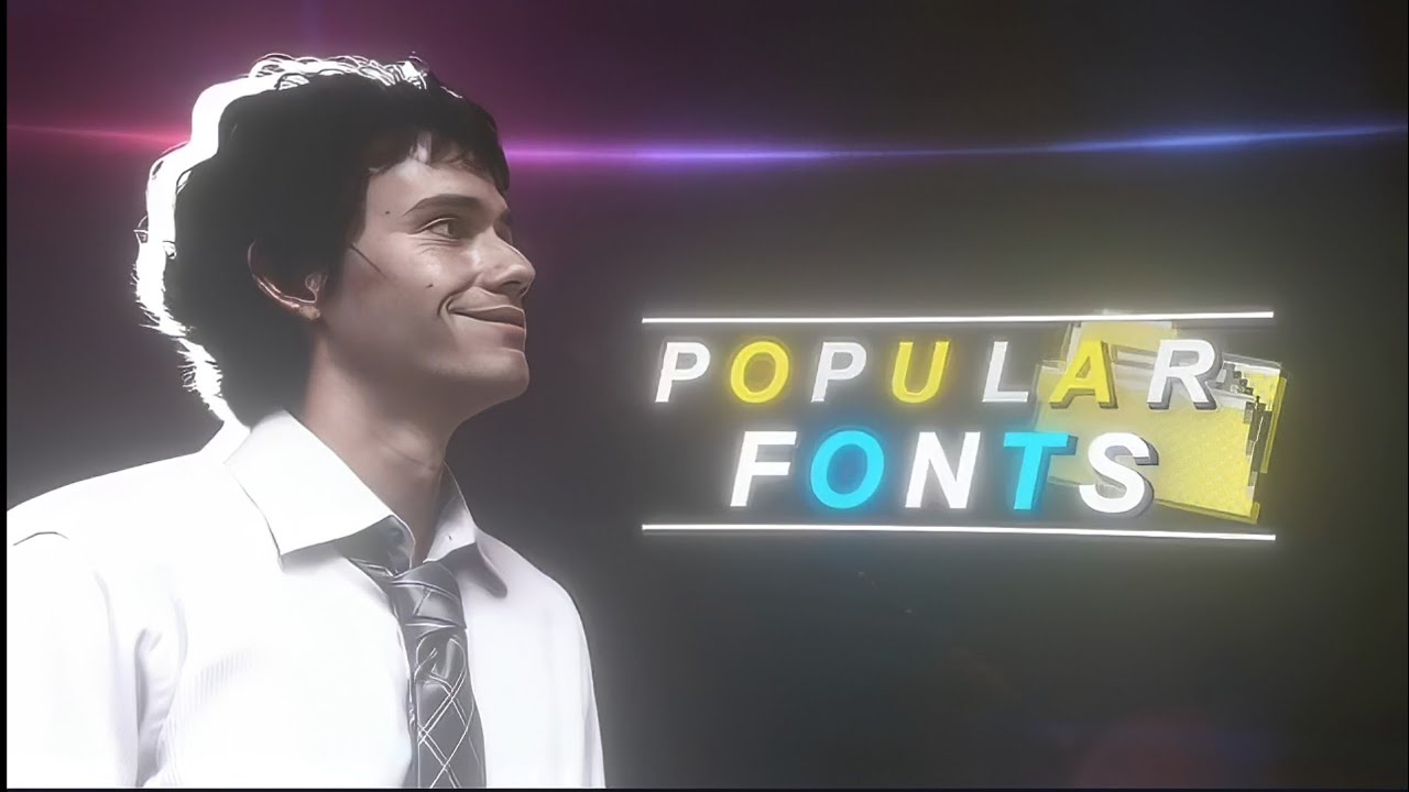 𝙋𝙤𝙥𝙪𝙡𝙖𝙧 𝙛𝙤𝙣𝙩𝙨 𝙛𝙤𝙧 𝙚𝙙𝙞𝙩𝙨🧪